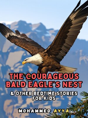 cover image of The Courageous Bald Eagle's Nest